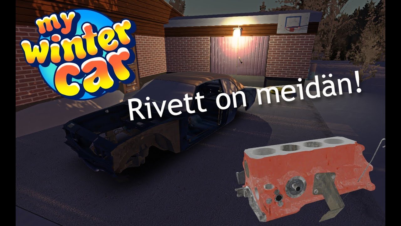 Rivett on meidän!  My Winter Car #1