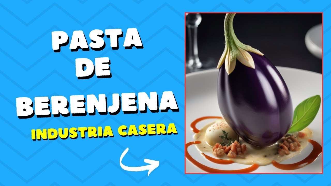 Pasta de Berenjena Industria casera