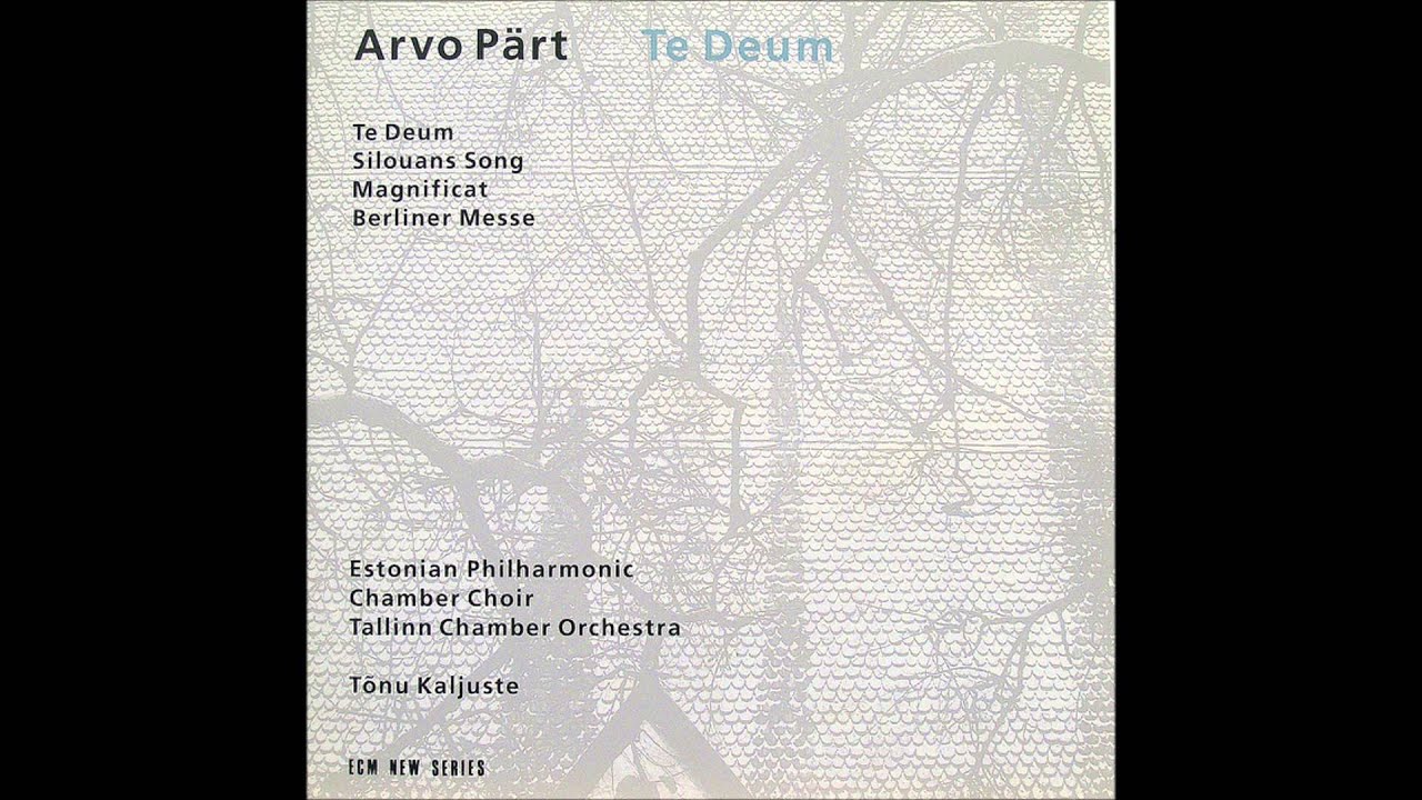 Arvo Pärt - Te Deum
