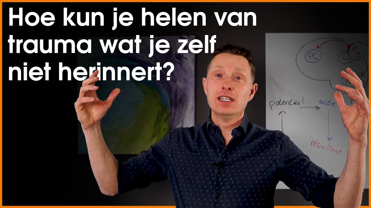 Hoe kun je helen van trauma wat je zelf niet herinnert?