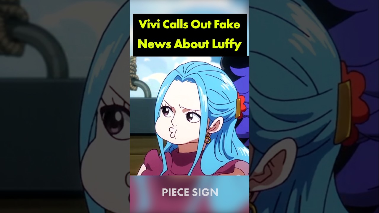 Vivi defended Luffy against fake news
