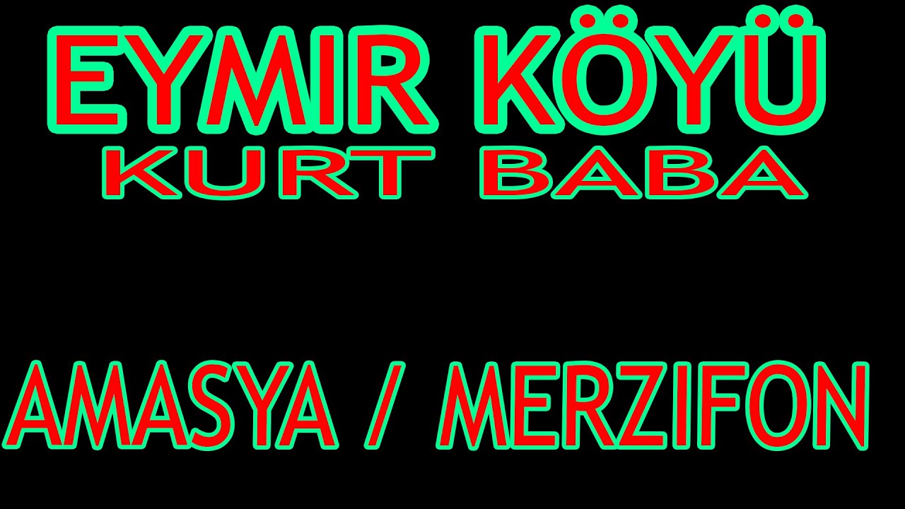 EYMİR KÖYÜ VE KURTBABA TURBESİ