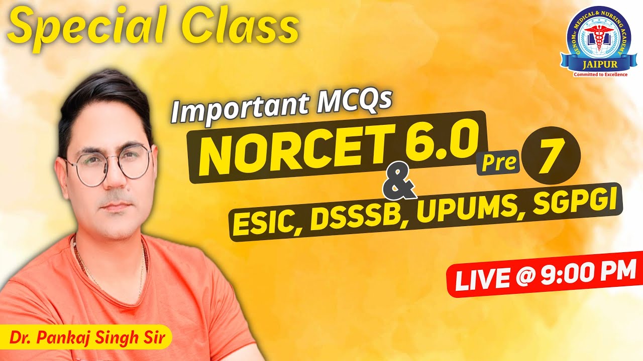 NORCET 6.0 & ESIC 2024 Special MCQs Class  By Dr. Pankaj Singh Sir