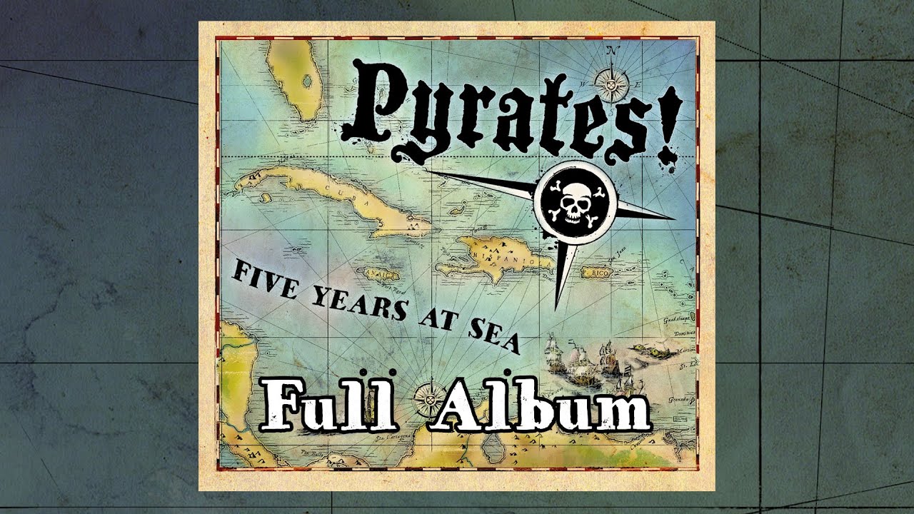 Full Album - Live - Five Years at Sea - Pyrates!