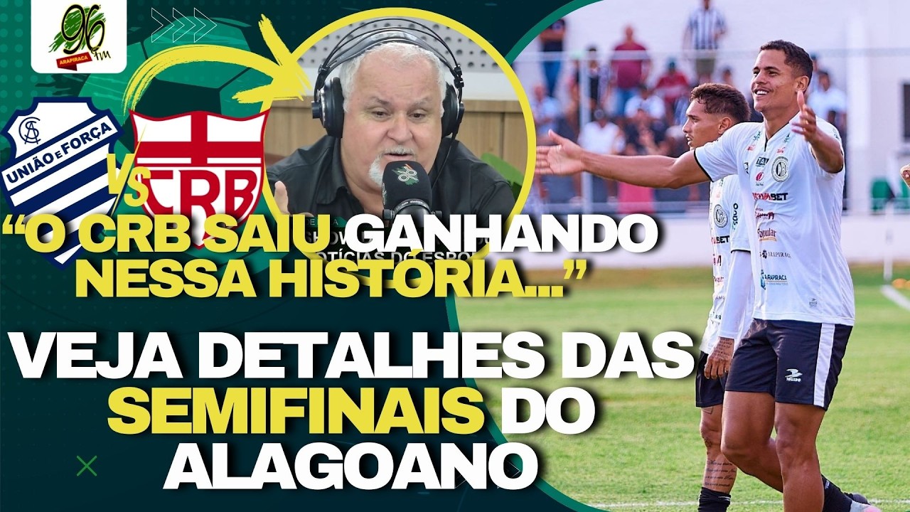 CSA X CRB E ASA X MURICI - VEJA DETALHES DAS SEMIFINAIS DO ALAGOANO 2026