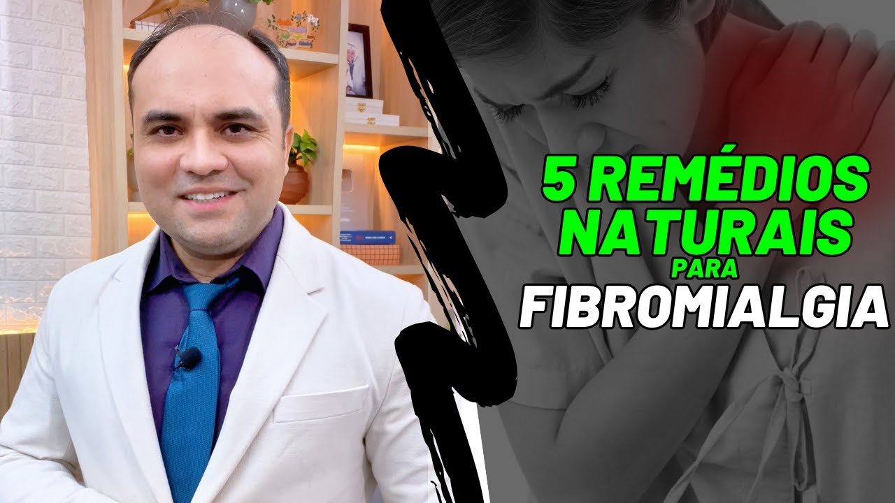 5 remédios naturais para FIBROMIALGIA