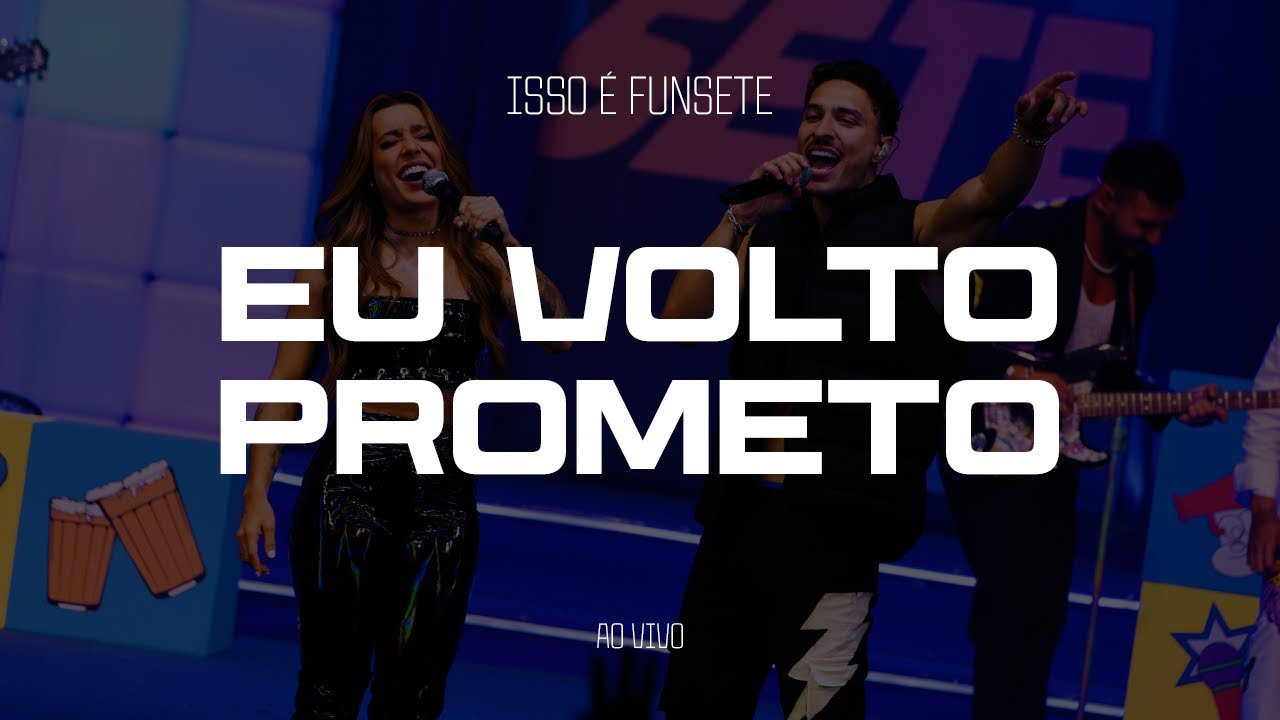 FUN7 feat. LAUANA PRADO - EU VOLTO, PROMETO (Ao Vivo)