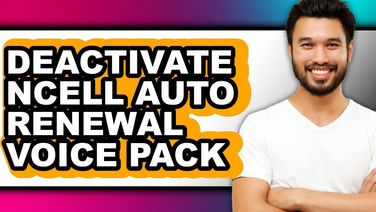 How to Deactivate Ncell Auto Renewal Voice Pack (updated)