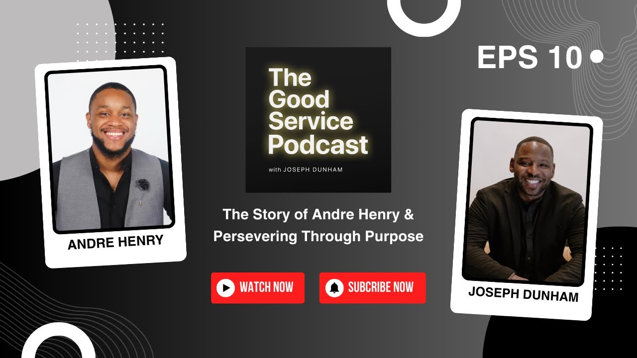 THE STORY OF ANDRE HENRY & PERSEVERING THROUGH PURPOSE