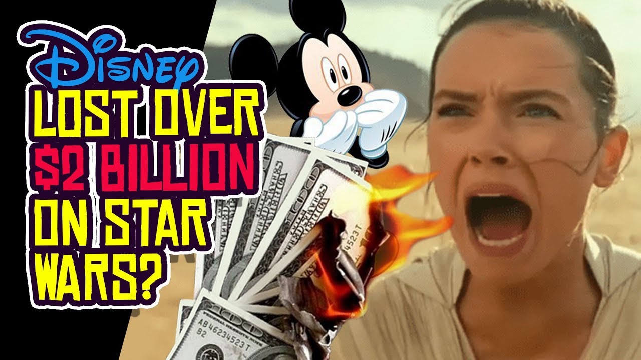Disney Star Wars LOST $2 Billion?! The Rise of Skywalker BEHIND The Last Jedi!
