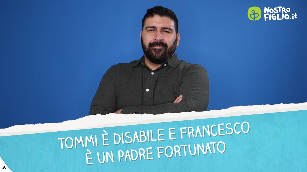 Tommi è disabile e Francesco è un padre fortunato 👨‍👦❤️