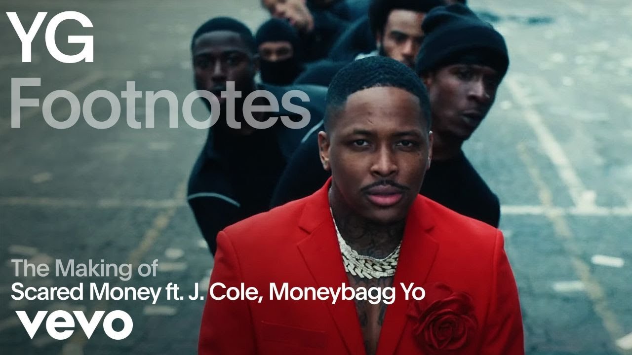 YG - The Making Of &lsquo;Scared Money&rsquo; (Vevo Footnotes) ft. J. Cole, Moneybagg Yo