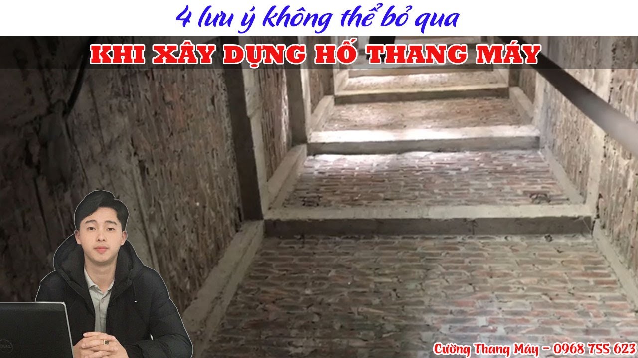 Xây Dựng Hố Thang Máy Gia Đình Đúng Kĩ Thuật Không Thể Bỏ Qua Những Kinh Nghiệm Này