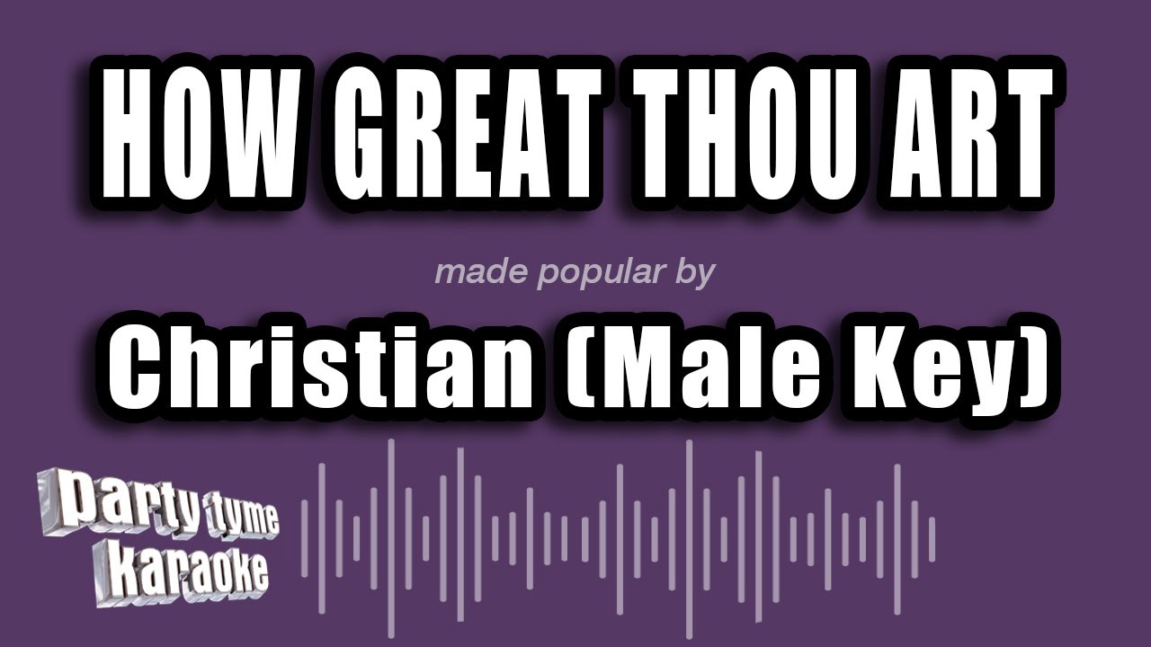 Christian (Male Key) - How Great Thou Art (Karaoke Version)