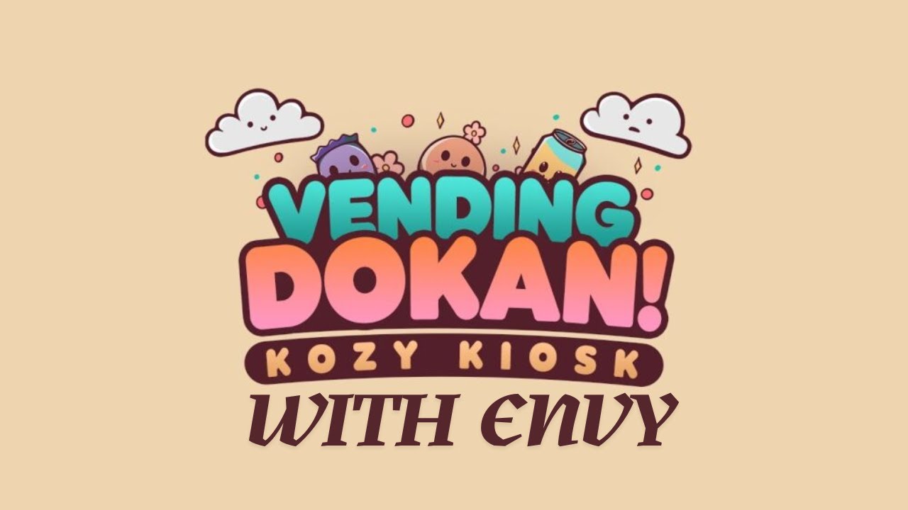 Vending Dokan! Kozy Kiosk  // But What Should I Name The Cat???