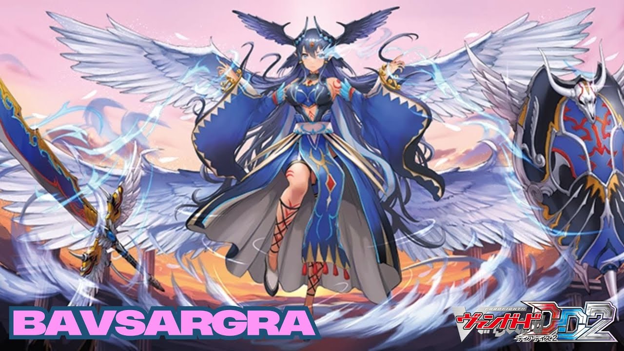 CARDFIGHT!! VANGUARD DEAR DAYS 2 (POST DZ-BT03) - BAVSARGRA DECK SHOWCASE & DECK PROFILE