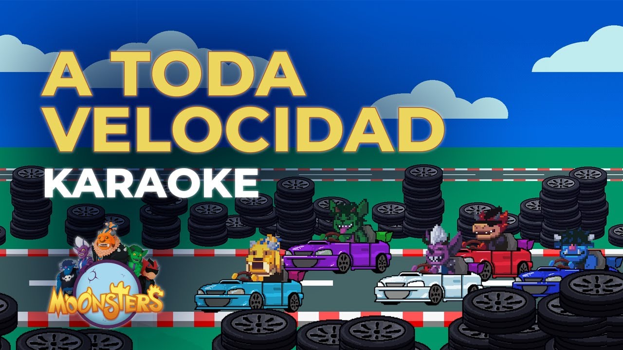 Moonsters - A toda velocidad (Versión Karaoke)
