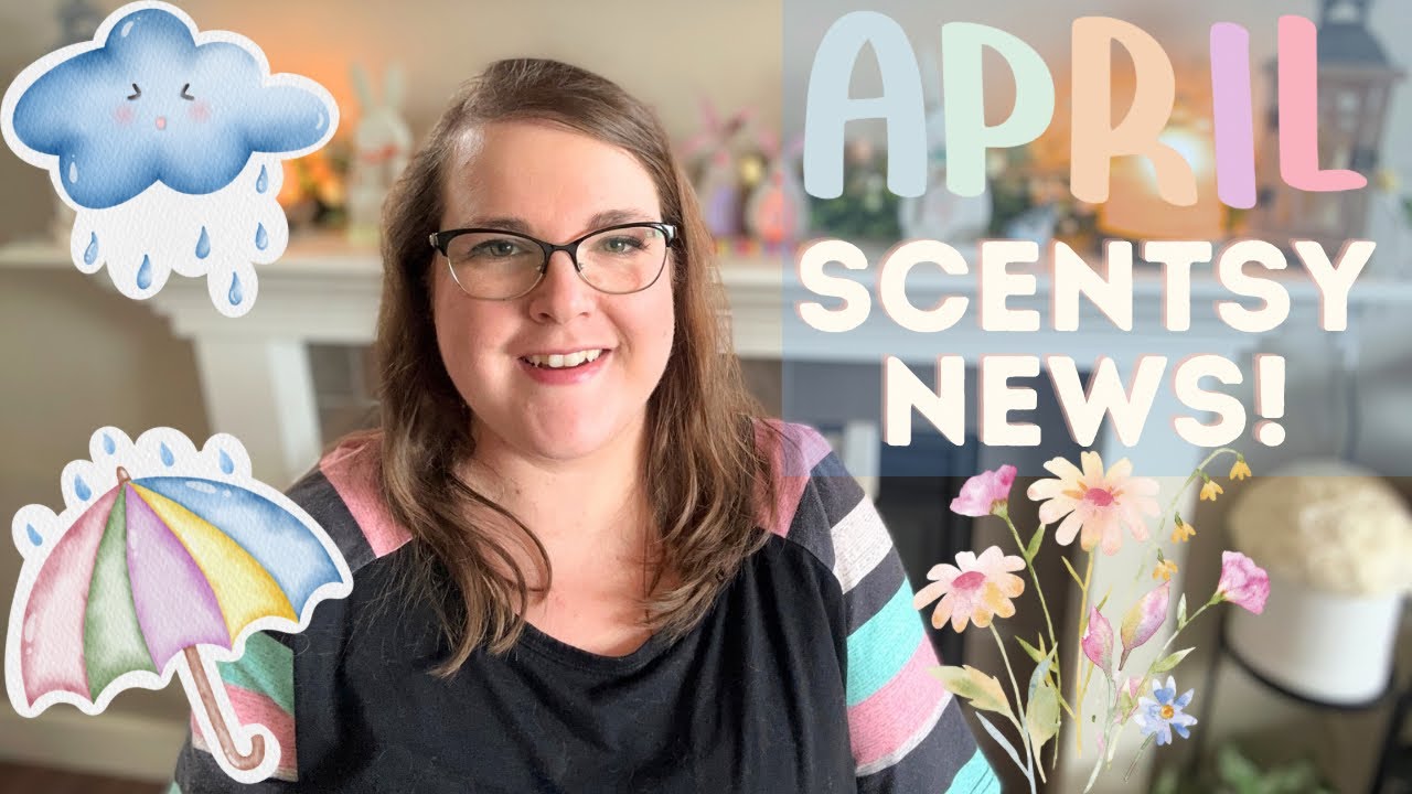 April Scentsy News! ☔️ 🌷