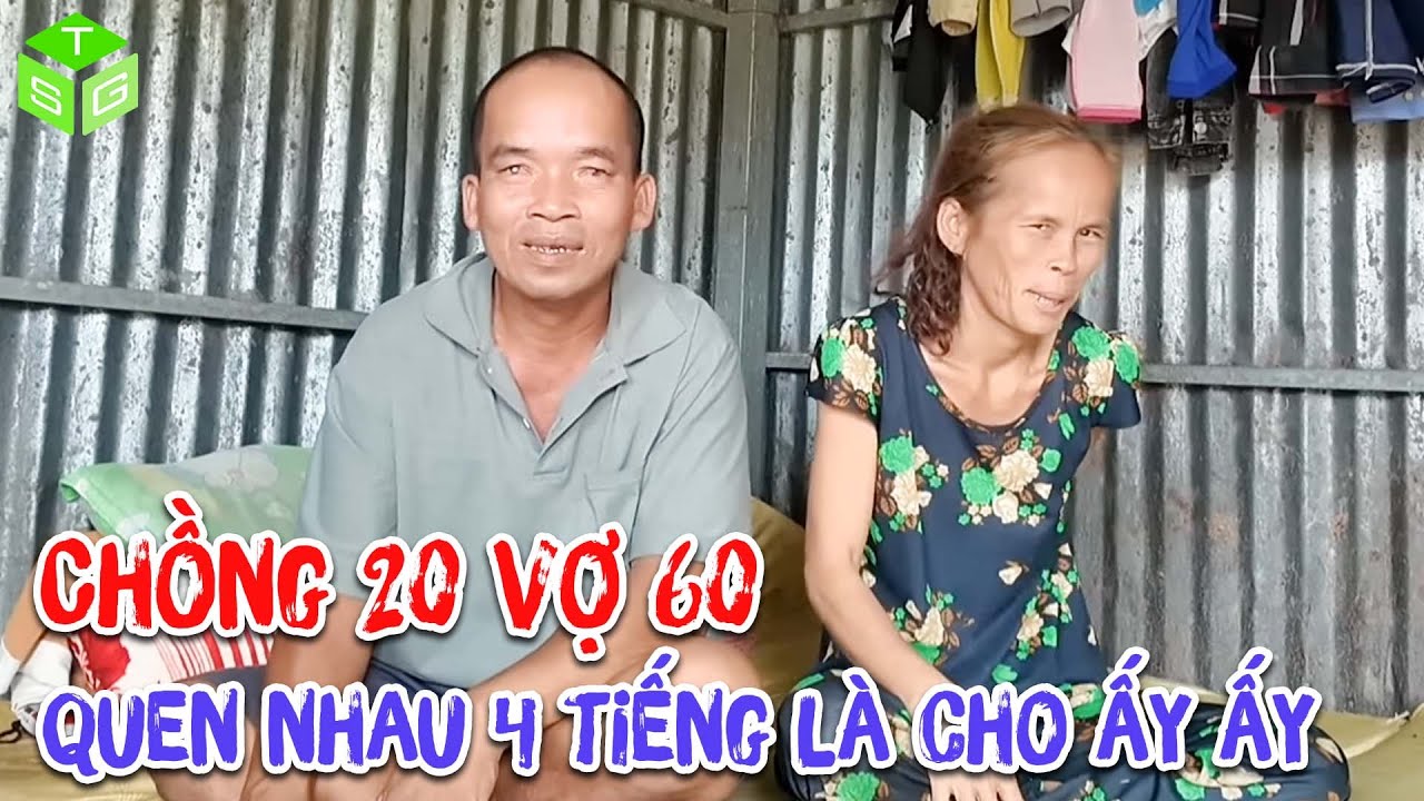 Bất Ngờ Với Tình Yêu Sét Đánh Của Chồng 20 Vợ 60, Quen Nhau 4 Tiếng Là Cho Ấy Ấy | Tiến Sài Gòn