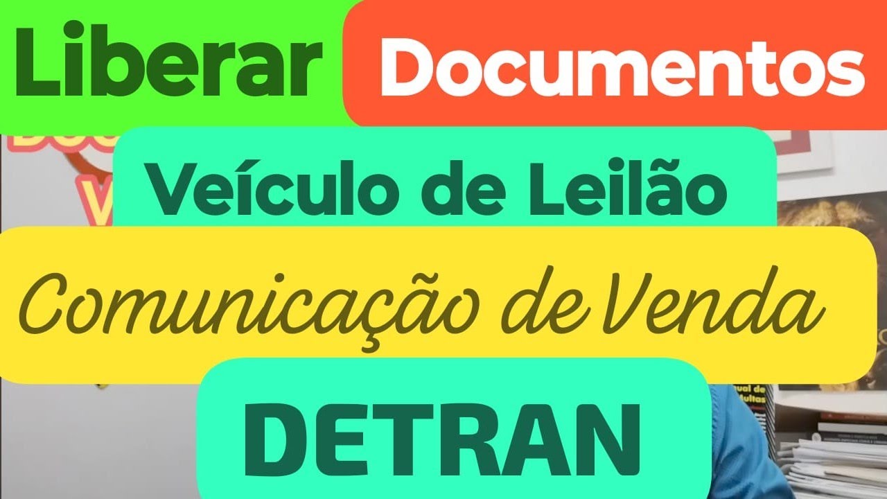 ATRASO DESVINCULAÇÃO DE DÉBITOS COMUNICAÇÃO DE VENDA DETRAN CARRO LEILÃO COMO RESOLVER