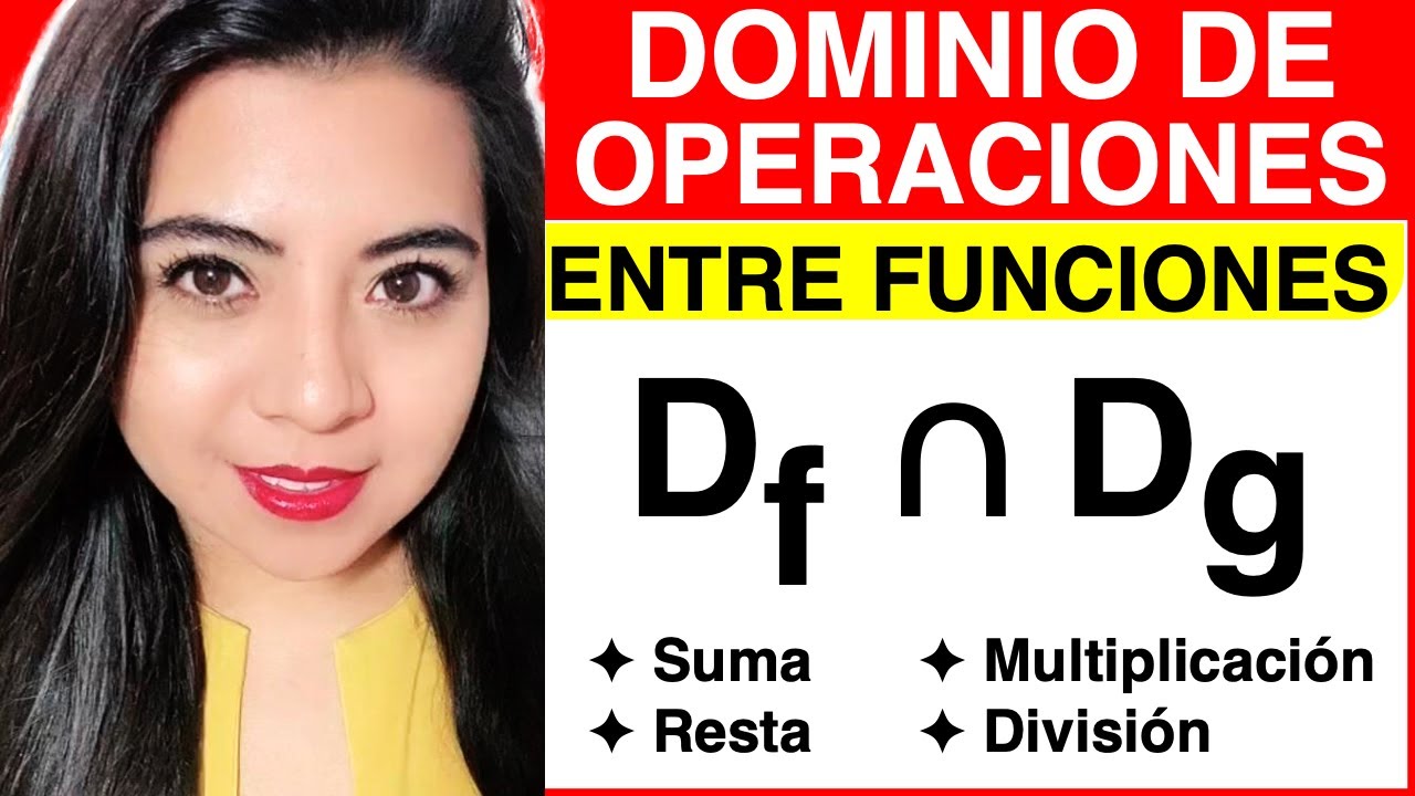 DOMINIO de OPERACIÓN entre FUNCIONES (SUMA, RESTA, MULTIPLICACIÓN y DIVISIÓN) - Ejercicios
