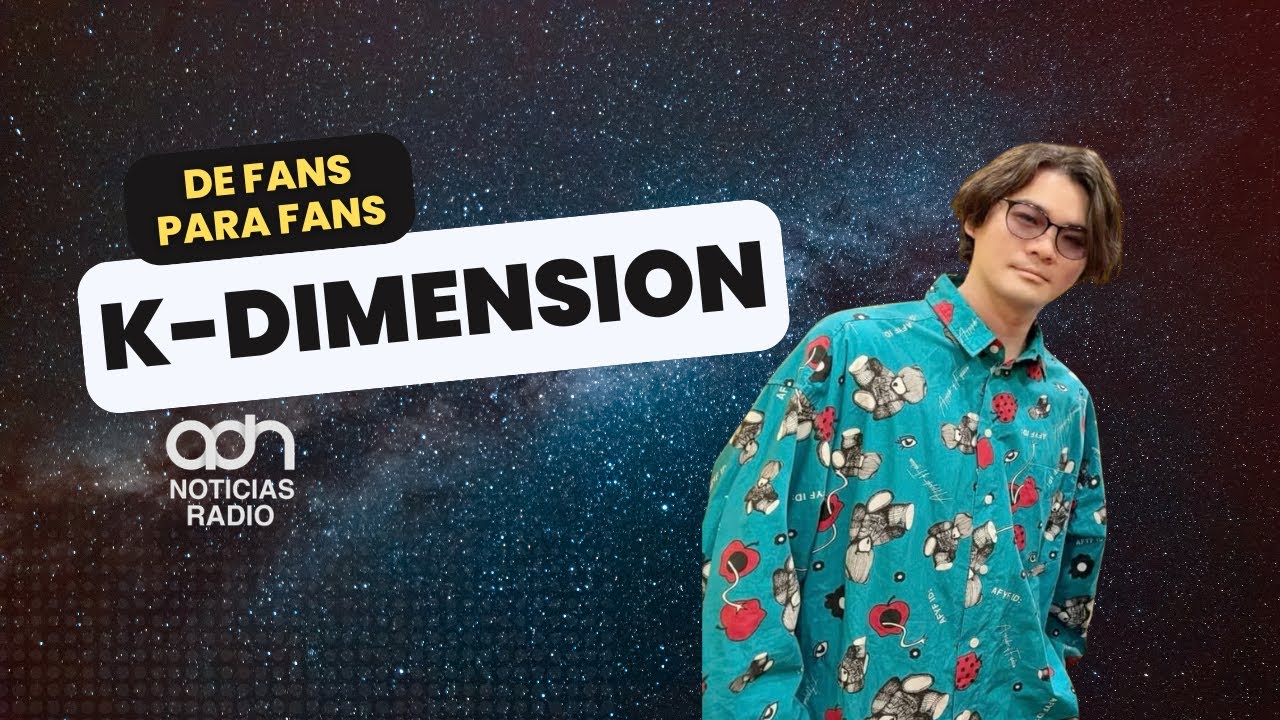 Centimillimental llegará a México | K-Dimension #adnnoticiasradio
