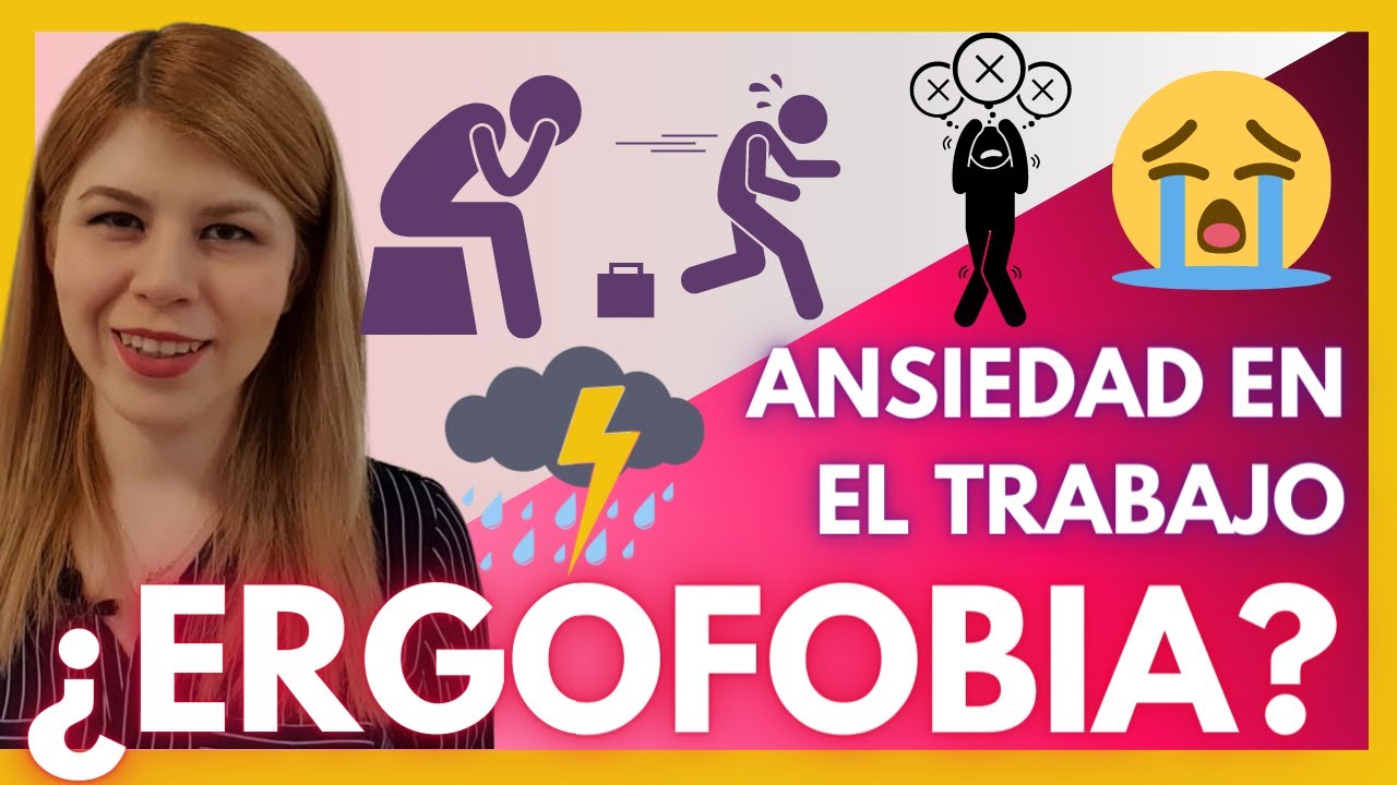 ERGOFOBIA Primera Parte: ME DA MIEDO IR A TRABAJAR! / ¿EXISTE EL TEMOR AL TRABAJO? MARISELA ANCIRA