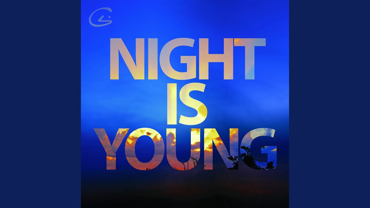 Night Is Young