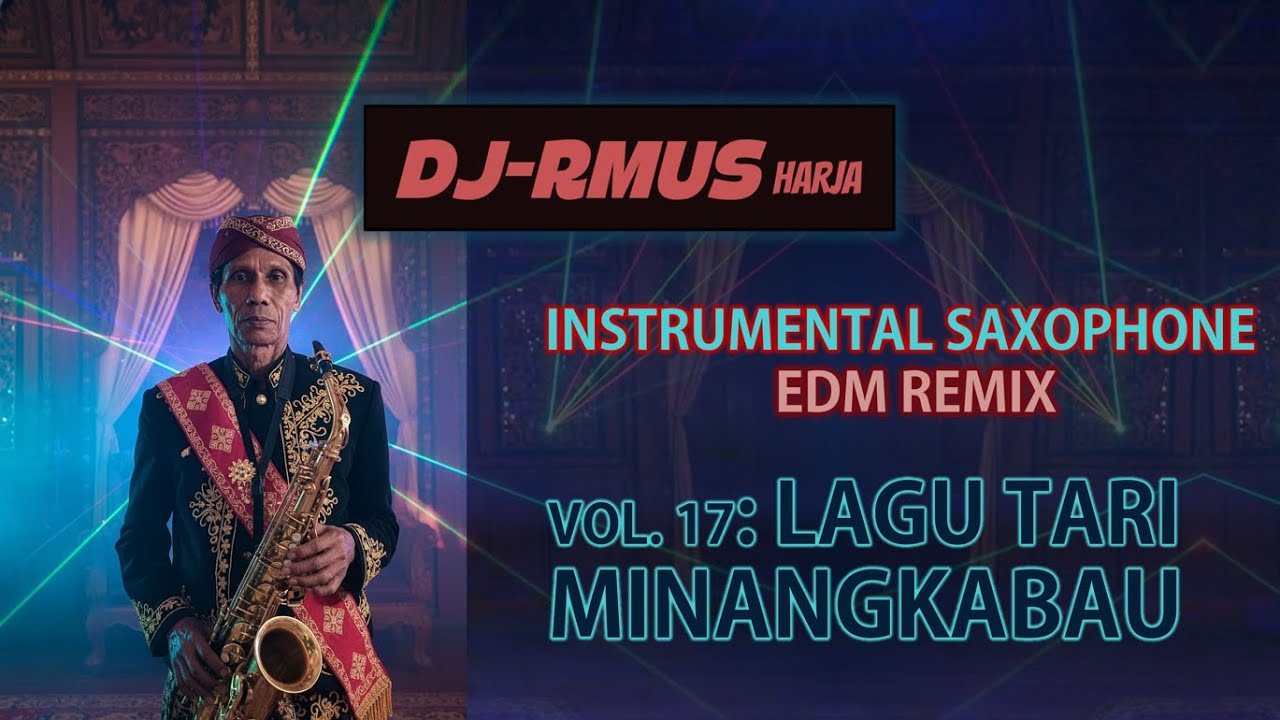 BEST OF LAGU TARI MINANGKABAU | SAXOPHONE INSTRUMENTAL COVER| EDM REMIX | DJ-RMUS