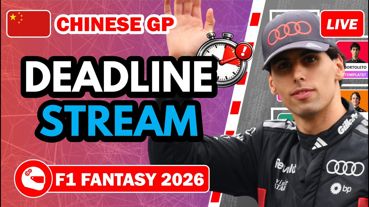DEADLINE STREAM - CHINESE GP ⏰ | F1 Fantasy 2026 Tips and Advice