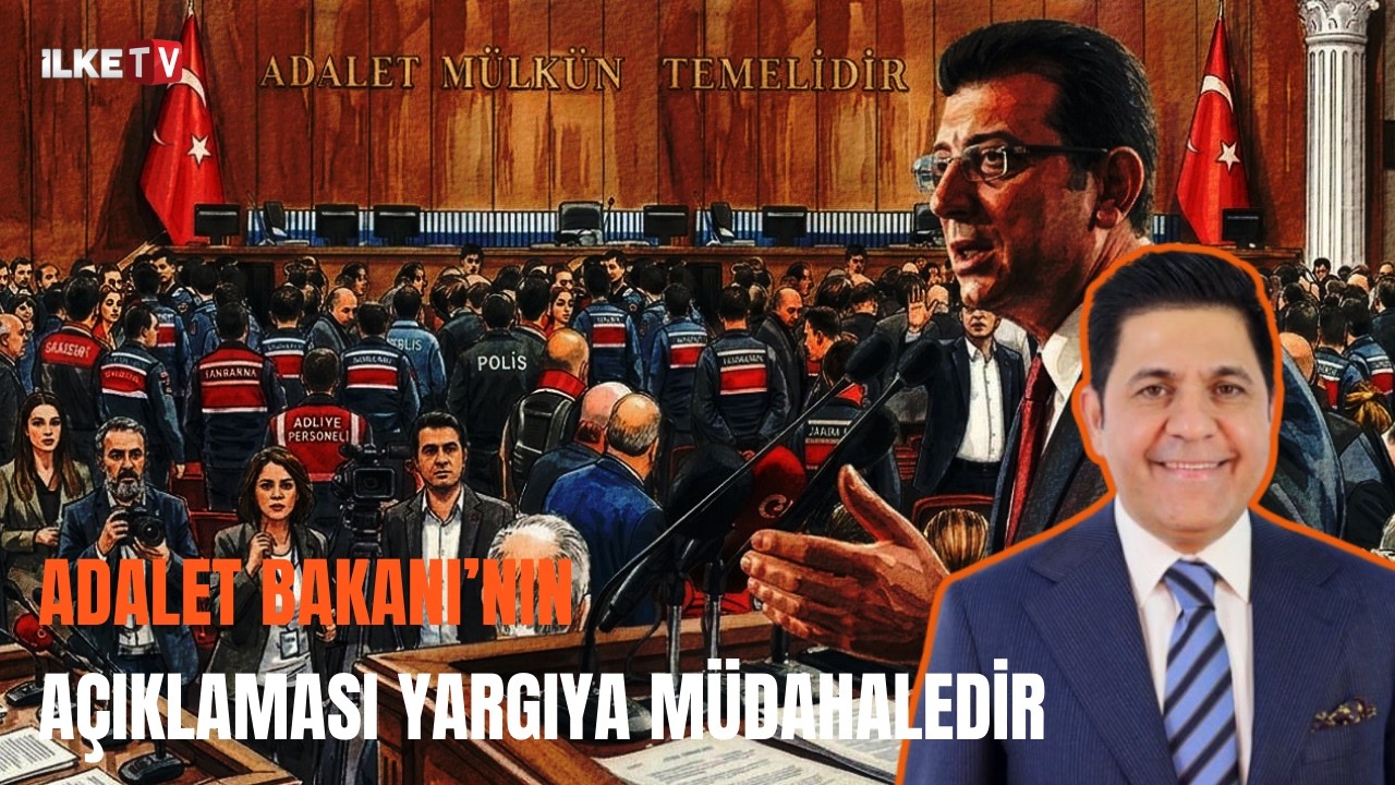Bülent Kaya: Adalet Bakanı’nın açıklaması yargıya müdahaledir