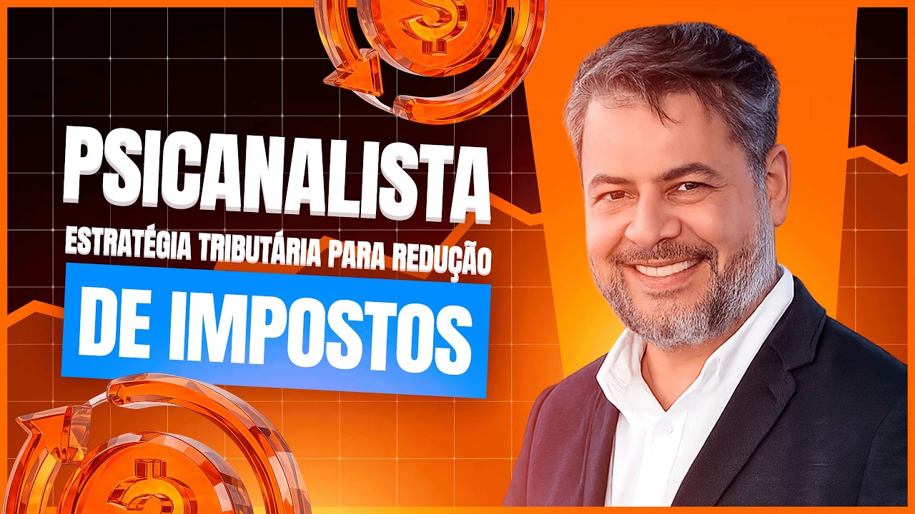 Psicanalista: Estratégias Tributárias para Reduzir Impostos Legalmente