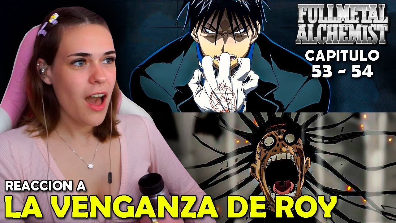 LA VENGANZA DE ROY MUSTANG🤯 | REACCION A FULL METAL ALCHEMIST POR PRIMERA VEZ  ( 53 - 54 )