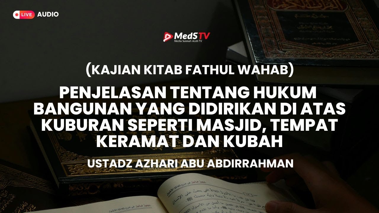 🔴 [LIVE AUDIO] Kajian Kitab Fathul Wahab (Pertemuan ke-4) | Ustadz Azhari Abu Abdirrahman