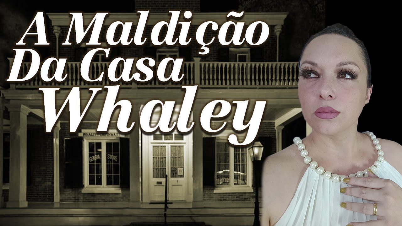 A Maldição da Casa Whaley