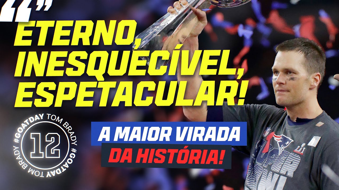 NEW ENGLAND PATRIOTS x ATLANTA FALCONS - SUPER BOWL LI | MELHORES MOMENTOS | #GOATDAY