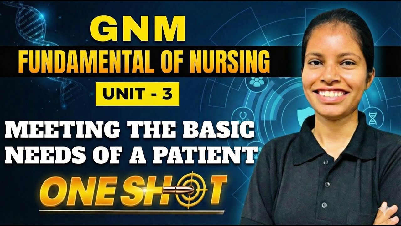 FON - One Shot Class - UNIT 3 meeting the basic needs of a patient gnm 1st year in hindi | gnm