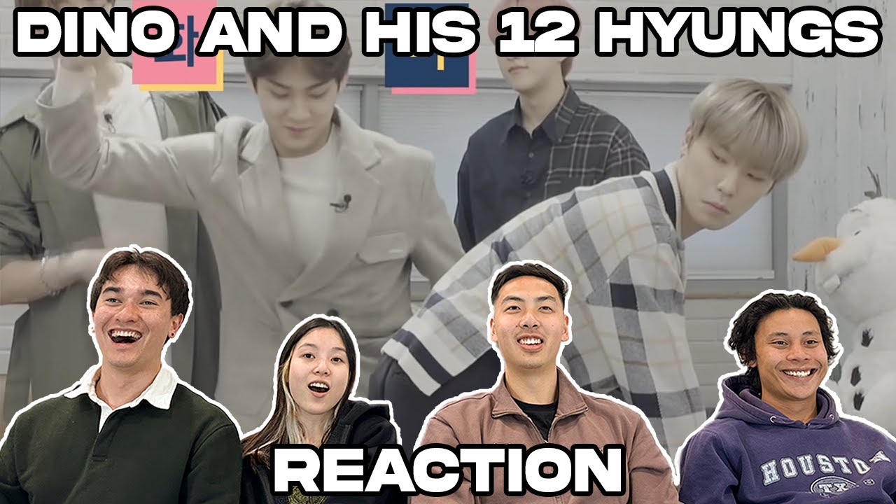 dino and his 12 lovely hyungs REACTION!