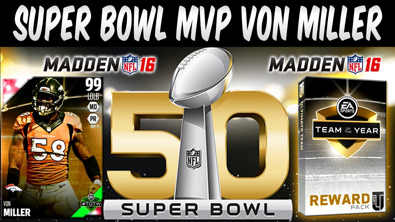99 Super Bowl MVP VON MILLER! MUT 16 Pack Opening & Team Of The Year Pack in Madden 16 Ultimate Team