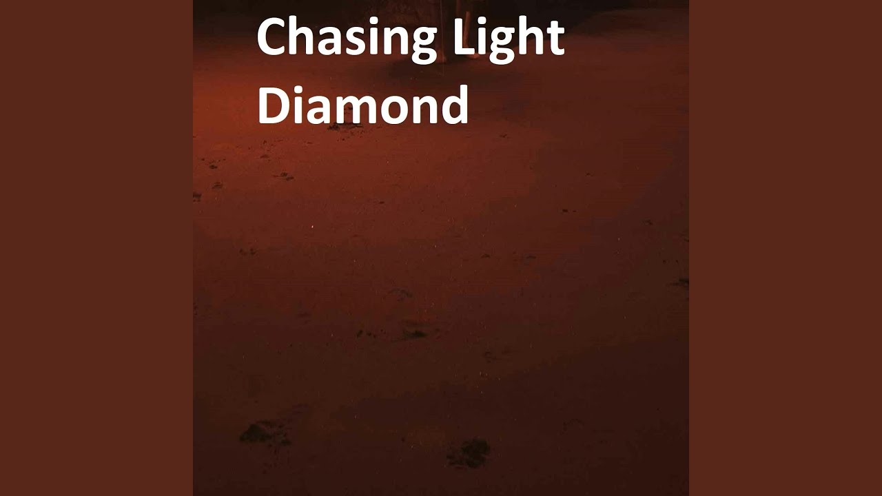Chasing Light Diamond