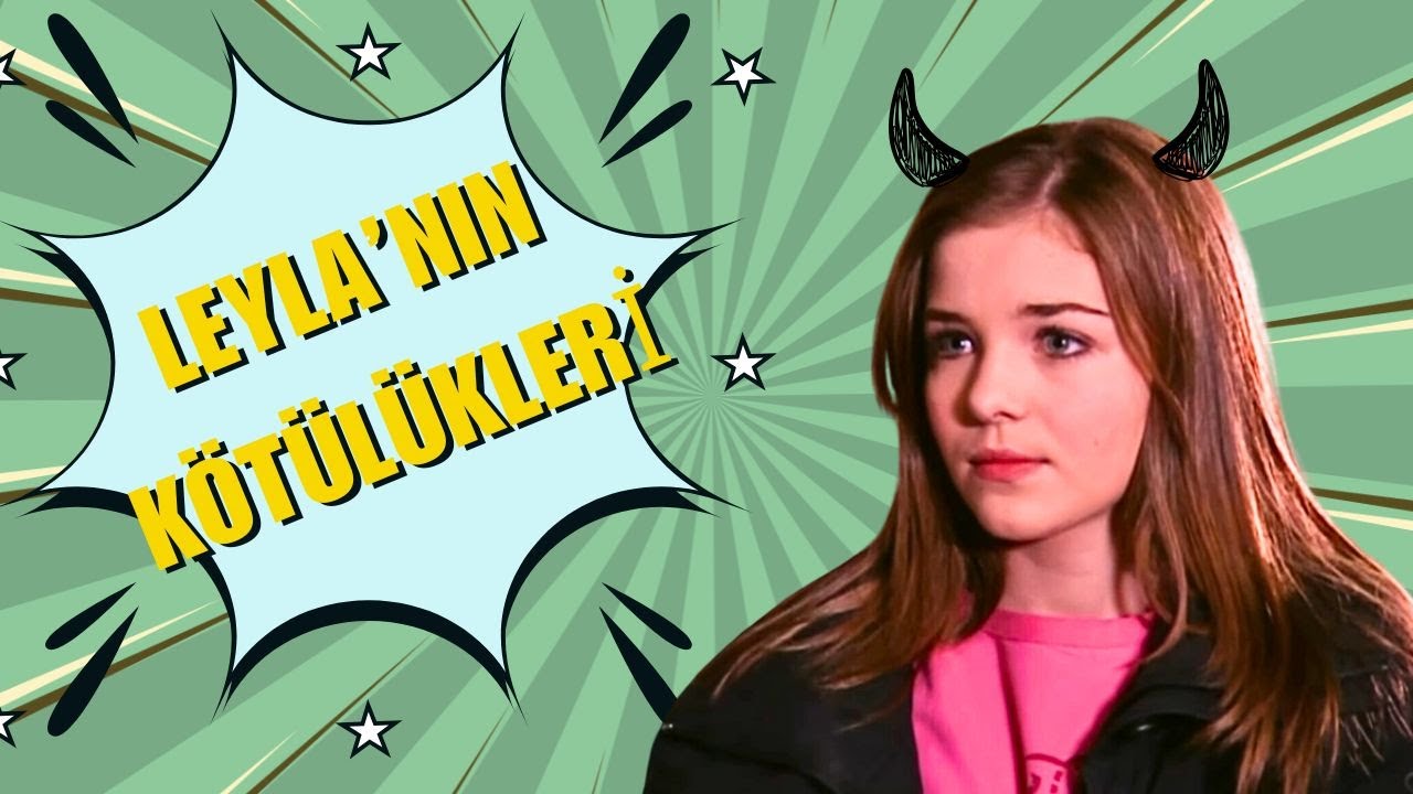 Leyla kötü birine dönüşürse 👿 - Selena Özel Kolaj