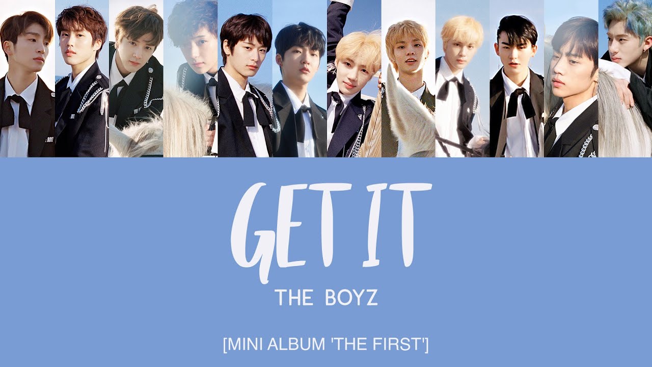 THE BOYZ (더보이즈) - Get It [Han|Rom|Eng Lyrics]