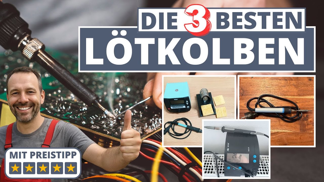 Die 3 besten L&ouml;tkolben - Weller oder Ersa?