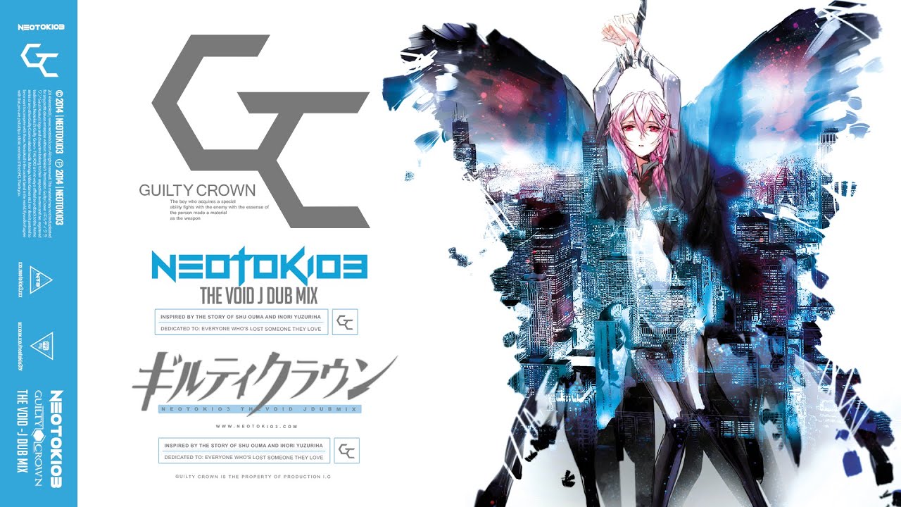 Guilty Crown - The Void - J-dub Mix - Official AMV - Neotokio3  █▀█ ▀█▀ █ █ █  [1080p | Full HD]