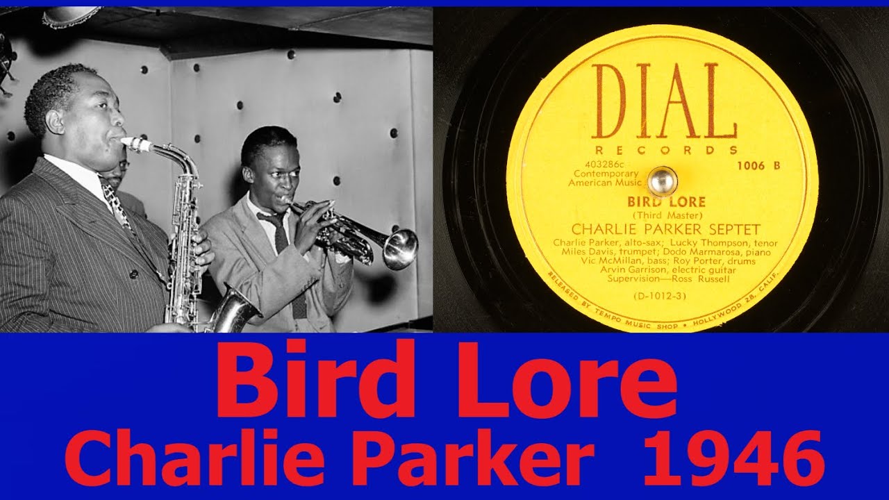 Bird Lore - Charlie Parker - 1946