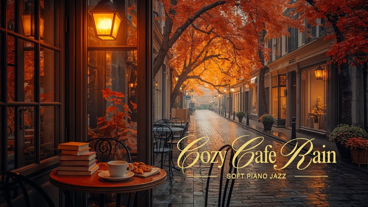 Rainy Street Café Piano Jazz 🍁 Cozy Autumn Ambience for Relaxing
