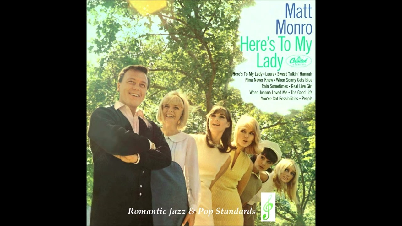 MATT MONRO ~ THE GOOD LIFE / HERE'S TO MY LADY / REAL LIVE GIRL