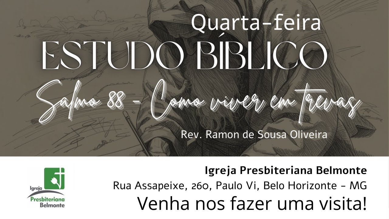 ESTUDO BÍBLICO - Salmo 88: Vivendo em trevas - 14/01/2026