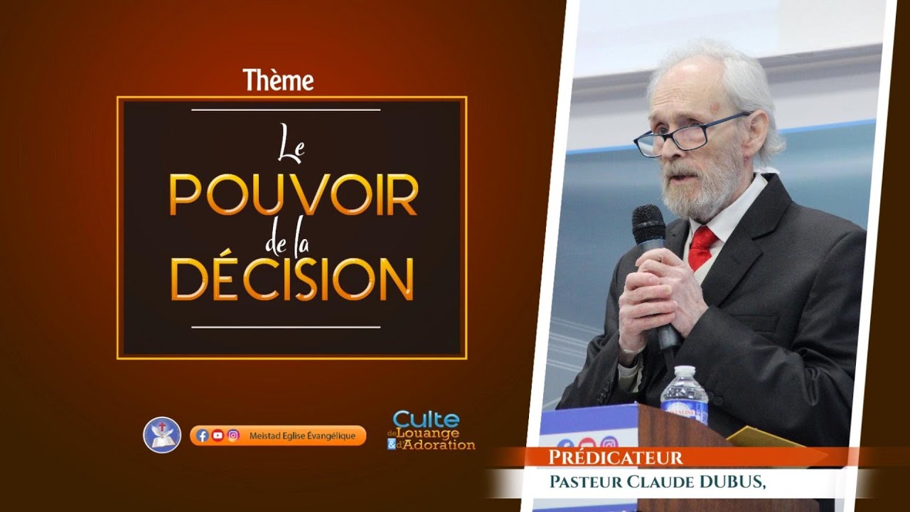 LE POUVOIR DE LA DÉCISION - Pasteur Claude DUBUS - 28/12/2025