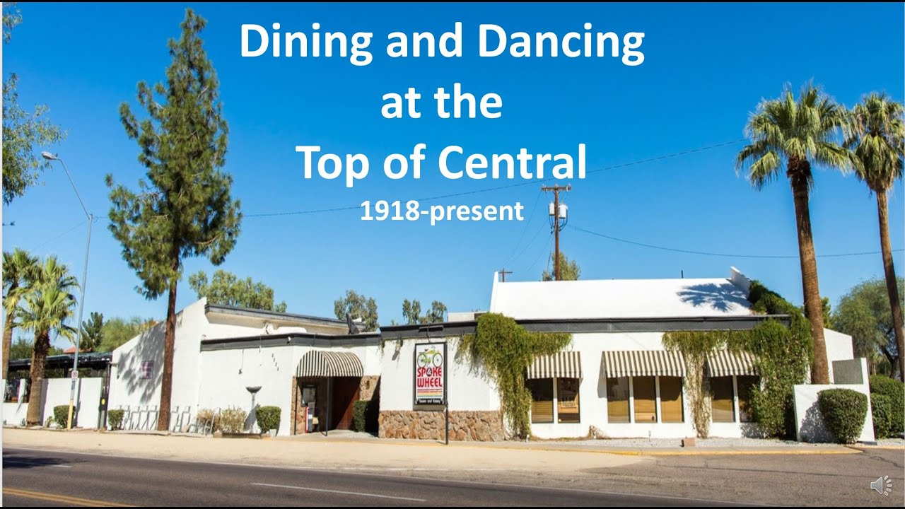 History of Phoenix, Arizona: Dining and Dancing at the Top of Central 1918-Present